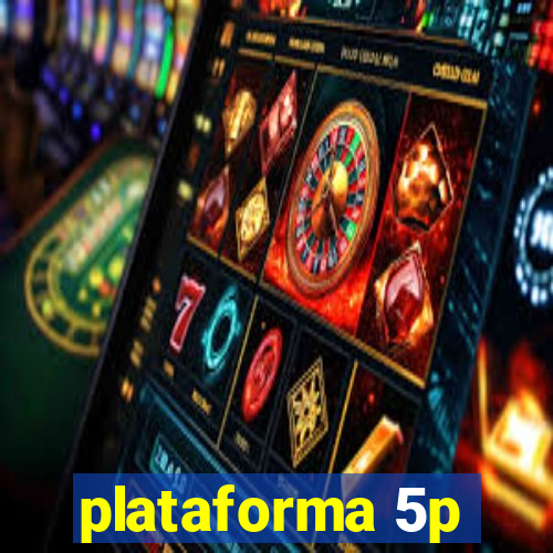 plataforma 5p
